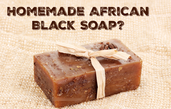 How to make african black soap at home